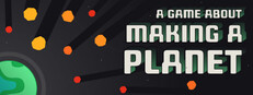 A Game About Making A Planet game cover