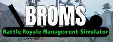 BROMS: Battle Royale Management Simulator