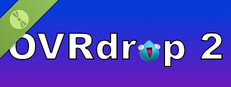 OVRdrop 2 Demo