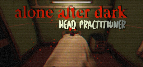 Alone After Dark: Head Practitioner