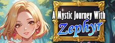 A Mystic Journey With : Zephyr