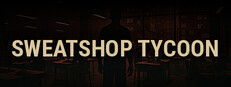 Sweatshop Tycoon