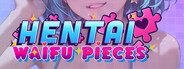 HENTAI Waifu Pieces