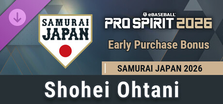 Early Purchase Bonus - Unlock SAMURAI JAPAN 2026 "Shohei Ohtani" (for JAPAN)