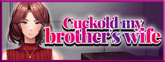 Cuckold my brother's wife