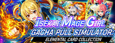 Isekai Mage Girl Gacha Pull Simulator: Elemental Card Collection