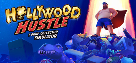 Hollywood Hustle: A Prop Collector Simulator — Steam header