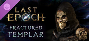 Last Epoch - Fractured Templar Supporter Pack
