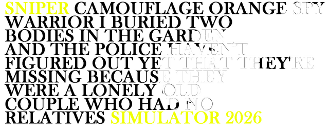 Sniper Camouflage Orange Spy Warrior I Buried Two Bodies in the Garden and the Police Haven't Figured Out Yet That They're Missing Because They Were a Lonely Old Couple Who Had No Relatives Simulator 2026