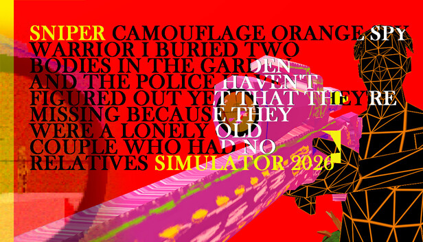 Sniper Camouflage Orange Spy Warrior I Buried Two Bodies in the Garden and the Police Haven't Figured Out Yet That They're Missing Because They Were a Lonely Old Couple Who Had No Relatives Simulator 2026