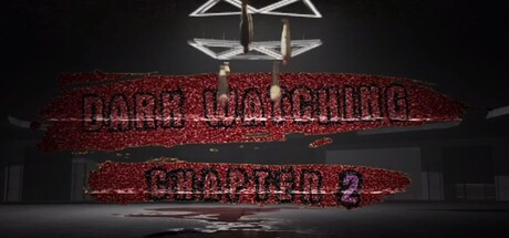 Dark Watching Chapter 2