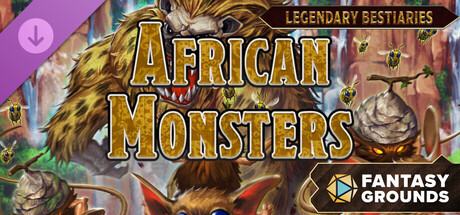 Fantasy Grounds - Legendary Bestiaries - African Monsters