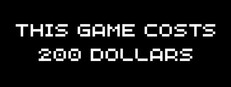 This Game Costs 200 Dollars Banner