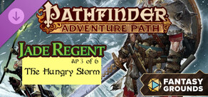 Fantasy Grounds - Pathfinder RPG - Jade Regent Adventure Path (AP 3 of 6) - The Hungry Storm
