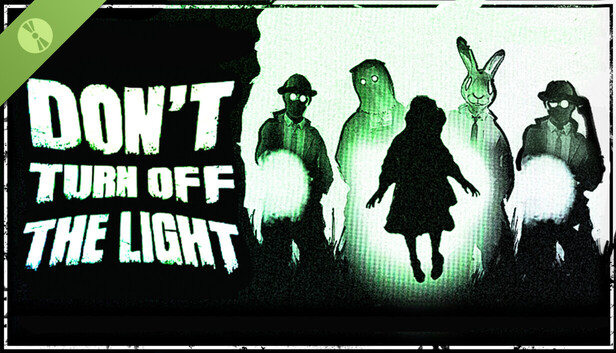 Don’t Turn Off the Light Demo