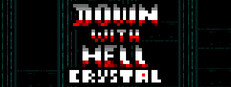 Down With Hell: Crystal