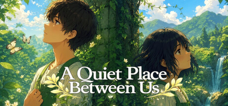 A Quiet Place Between Us