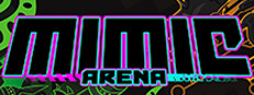Mimic Arena
