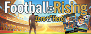Football Rising:Zero to Hero