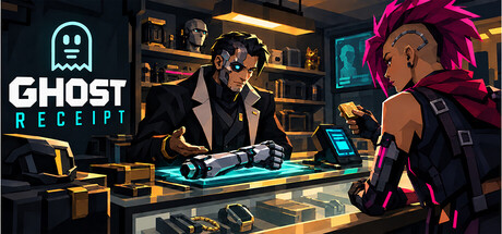 Ghost Receipt - A Cyberpunk Pawnshop Simulator