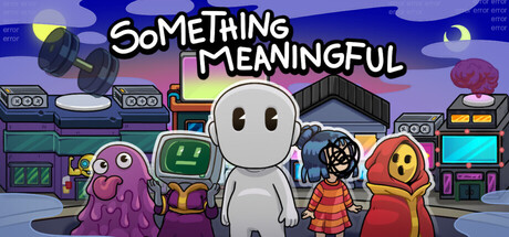 Something Meaningful Playtest