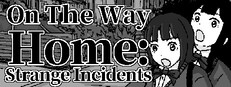On The Way Home : Strange Incidents Banner