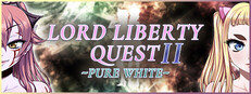 Lord Liberty Quest II ~Pure White~