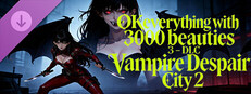 OKeverything with 3000 beauties 3 - DLC Vampire Despair City 2 Banner
