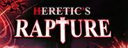Heretic's Rapture