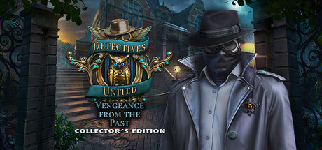 Detectives United: Vengeance from the Past Collector's Edition