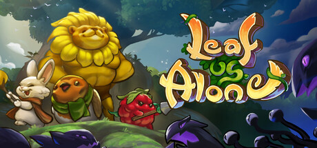 Leaf Us Alone