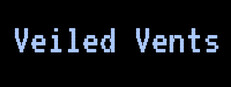 Veiled Vents