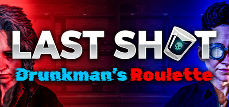 Last Shot: Drunkman’s Roulette — Steam game cover