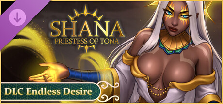 Shana - Priestess of Tona: Endless Desire