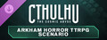 Cthulhu: The Cosmic Abyss – Arkham Horror TTRPG Scenario