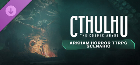 Cthulhu: The Cosmic Abyss – Arkham Horror TTRPG Scenario