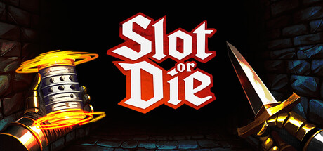 Slot or Die