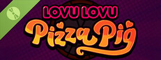 Lovu Lovu Pizza Pig Demo