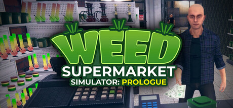 Weed Supermarket Simulator: Prologue cover art