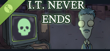 I.T. Never Ends Demo