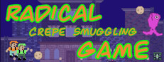 Radical Crepe Smuggling Game