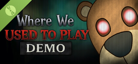 Where We Used to Play Demo