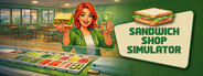 Sandwich Shop Simulator