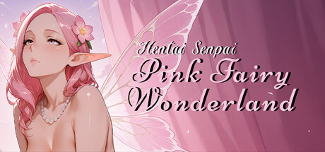 Hentai Senpai: Pink Fairy Wonderland