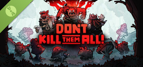 Don't Kill Them All Demo header