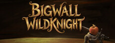 BigWall: WildKnight
