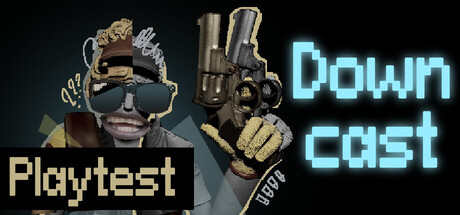 Downcast Playtest