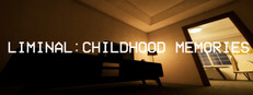 Liminal:Childhood Memories