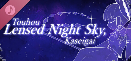 Touhou Lensed Night Sky, Kaseigai Soundtrack