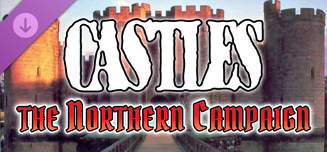 Castles: The Northern Campaign